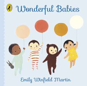 Winfield Martin, E: Wonderful Babies de Emily Winfield Martin