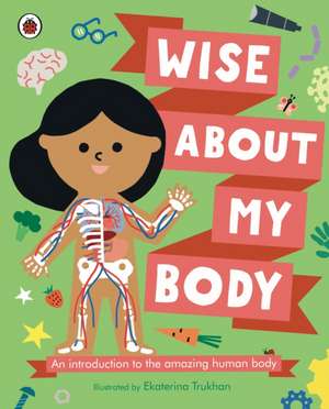 Wise About My Body de Ekaterina Trukhan