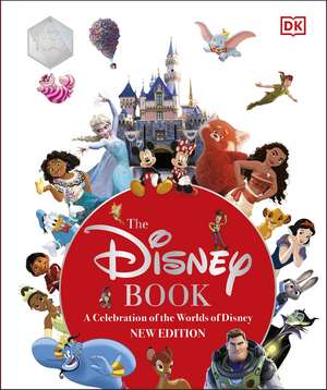 The Disney Book New Edition: A Celebration of the World of Disney: Centenary Edition de Jim Fanning