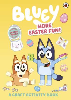 Bluey: More Easter Fun!: A Craft Activity Book de Bluey