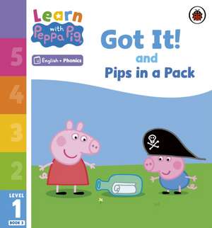 Learn with Peppa Phonics Level 1 Book 3 - Got It! and Pips in a Pack (Phonics Reader) de Peppa Pig