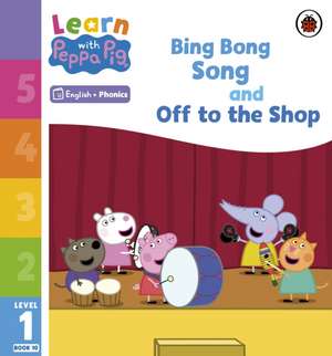 Learn with Peppa Phonics Level 1 Book 10 - Bing Bong Song and Off to the Shop (Phonics Reader) de Peppa Pig