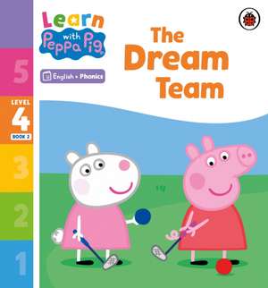 Learn with Peppa Phonics Level 4 Book 2 - The Dream Team (Phonics Reader) de Peppa Pig