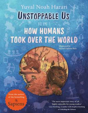 Unstoppable Us, Volume 1 de Yuval Noah Harari