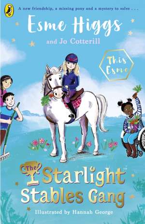 The Starlight Stables Gang de Esme Higgs