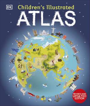 Children's Illustrated Atlas: Revised and Updated Edition de DK