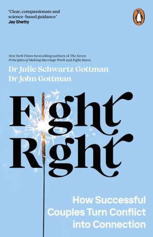 Fight Right de John Schwartz Gottman