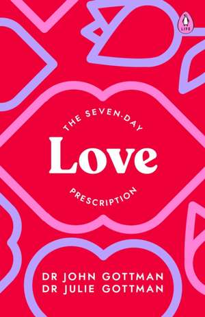 The Seven-Day Love Prescription de John Gottman