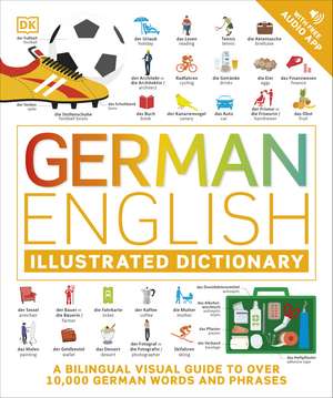 German English Illustrated Dictionary: A Bilingual Visual Guide to Over 10,000 German Words and Phrases de DK