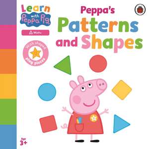 Learn with Peppa: Peppa's Patterns and Shapes de Peppa Pig