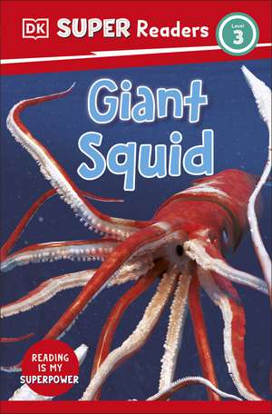 DK Super Readers Level 3 Giant Squid de DK