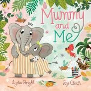 Mummy and Me de Lydia Bright