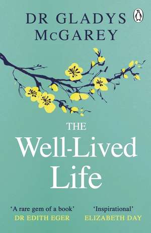 The Well-Lived Life de Gladys McGarey