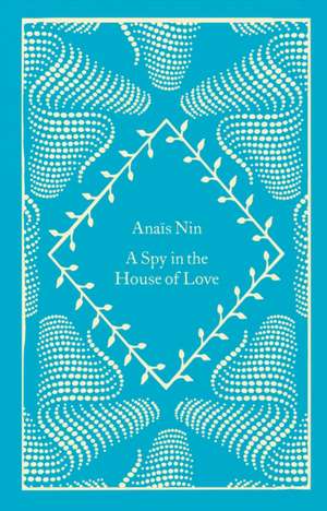 A Spy In The House Of Love de Anaïs Nin