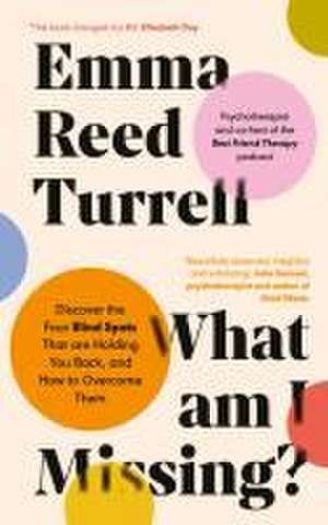 What am I Missing? de Emma Reed Turrell