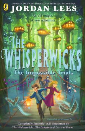 The Whisperwicks: The Impossible Trials de Jordan Lees