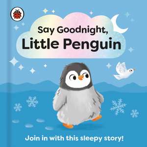 Say Goodnight, Little Penguin de Ladybird