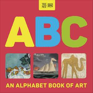 The Met ABC: An Alphabet Book of Art de DK