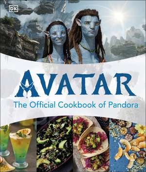 Avatar The Official Cookbook of Pandora de DK