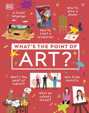 What's the Point of Art? de DK