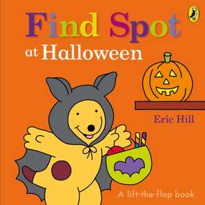 Find Spot at Halloween de Eric Hill