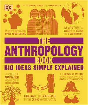 The Anthropology Book: Big Ideas Simply Explained de DK