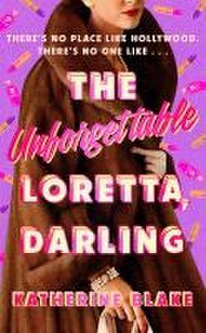 The Unforgettable Loretta, Darling de Katherine Blake