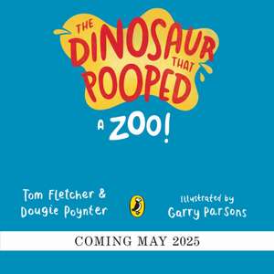 The Dinosaur that Pooped a Zoo! de Tom Fletcher