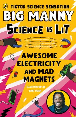 Awesome Electricity and Mad Magnets de Big Manny