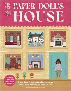 The Met Paper Doll's House: Travel Through Time and Explore the Period Rooms at the Metropolitan Museum of Art! de DK