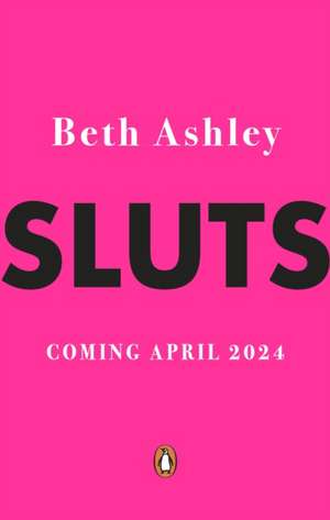 Sluts de Beth Ashley