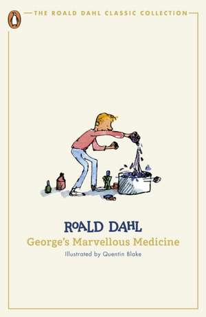 George's Marvellous Medicine de Roald Dahl