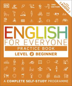 English for Everyone Practice Book Level 2 Beginner: A Complete Self-Study Programme de DK