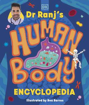 Dr Ranj’s Human Body Encyclopedia de Dr Ranj Singh
