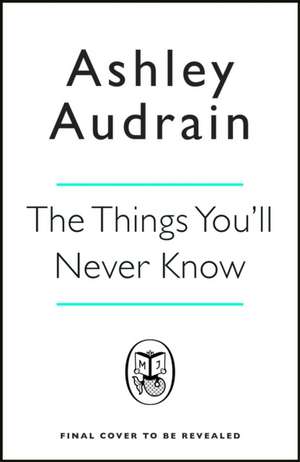 The Things You'll Never Know de Ashley Audrain