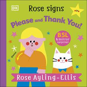 Rose Signs Please and Thank you de Rose Ayling-Ellis