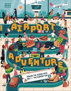 Airport Adventure: With Mo T - The Airport Guy de Mohammad Taher