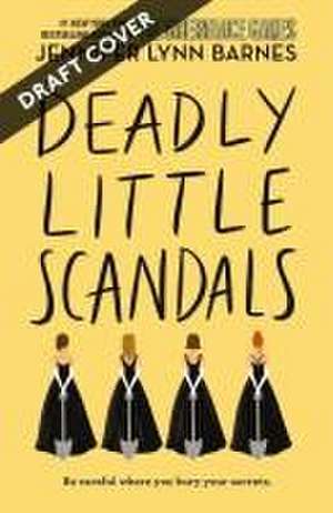 Deadly Little Scandals de Jennifer Lynn Barnes