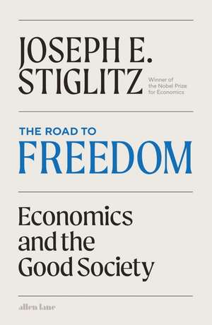 The Road to Freedom de Joseph E. Stiglitz