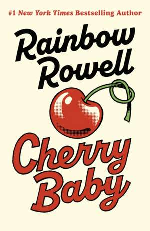 Cherry Baby de Rainbow Rowell