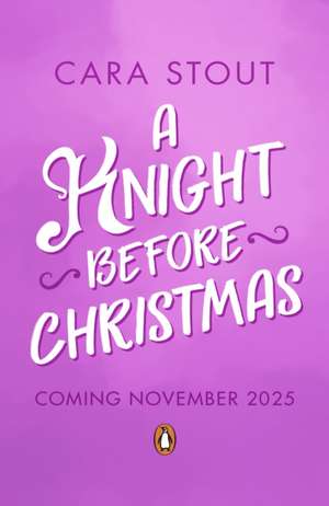 A Knight Before Christmas de Cara Stout