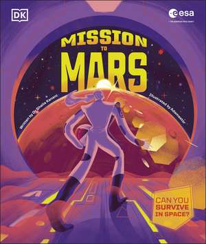 Mission to Mars: Can You Survive in Space? de DK