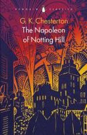 The Napoleon of Notting Hill de G. K. Chesterton