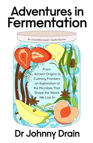 Adventures in Fermentation de Johnny Drain