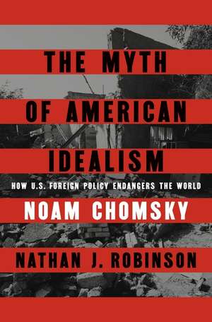 The Myth of American Idealism de Noam Chomsky