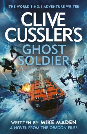 Clive Cussler's Ghost Soldier de Mike Madden