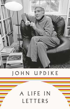 A Life in Letters de John Updike