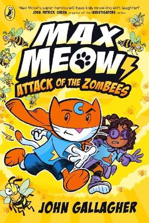 Max Meow Book 05: Attack of the ZomBEES de John Gallagher