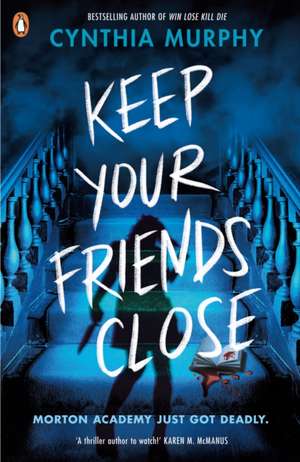 Keep Your Friends Close de Cynthia Murphy