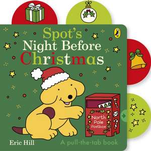 Hill, E: Spot's Night Before Christmas